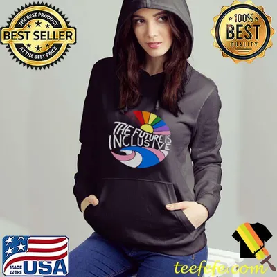 Top The Future Is Inclusive Shirt