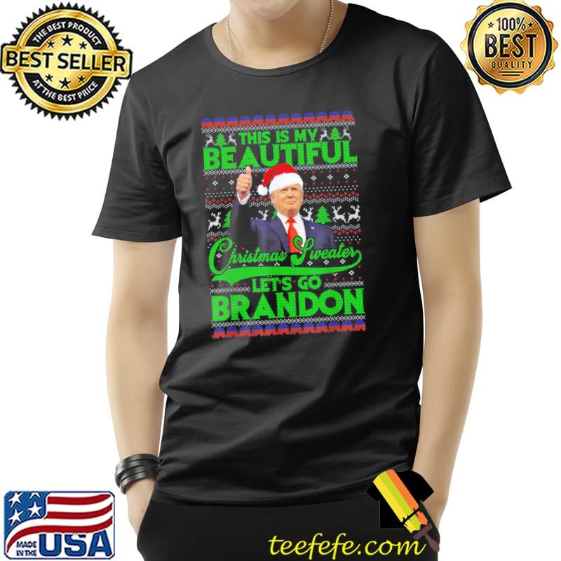 Top This Is My Beautiful Christmas Sweater Trump Ugly Christmas T-Shirt Unisex Top This Is My Beautiful Christmas Sweater Trump Ugly Christmas T-Shirt Unisex