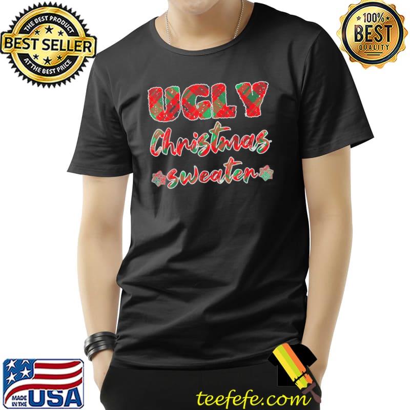 Top Ugly Christmas Sweater T-Shirt Unisex Top Ugly Christmas Sweater T-Shirt Unisex