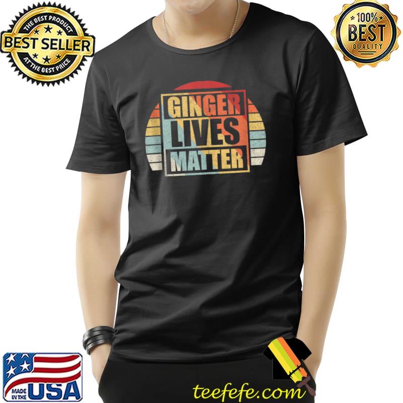 Top Vintage Retro Ginger Lives Matter St. Patrick Day Drinking T- Unisex Top Vintage Retro Ginger Lives Matter St. Patrick Day Drinking T- Unisex