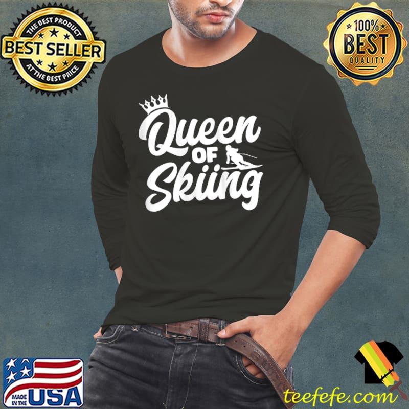 Top Womens Mountain Slopes Ski Lover Queen Of Skiing T- Long Sleeve Tee Top Womens Mountain Slopes Ski Lover Queen Of Skiing T- Long Sleeve Tee