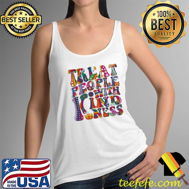 Treat People With Kindness Shirt Tank Top Treat People With Kindness Shirt Tank Top