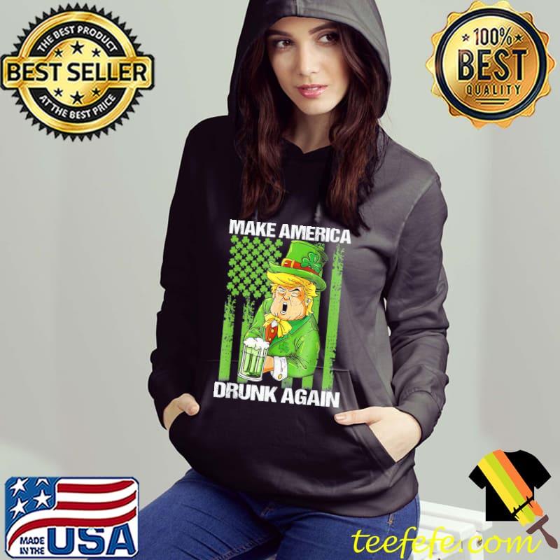 Trump Make America Drunk Again Beer St Patricks Day Unisex T-Shirt