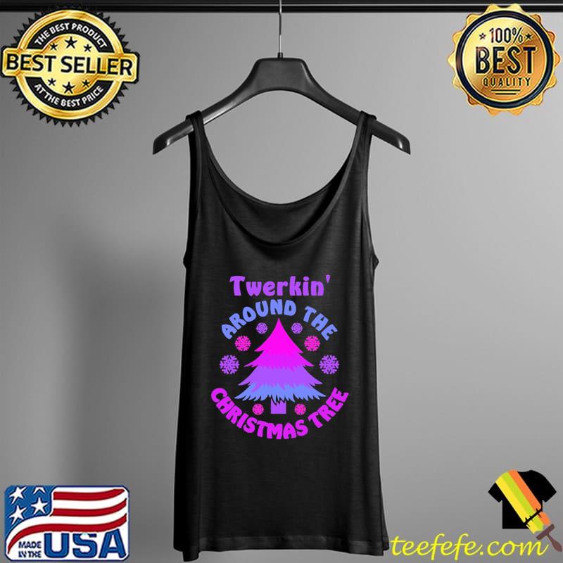 Twerkin Around The Christmas Tree Purple Shirt Tank Top Twerkin Around The Christmas Tree Purple Shirt Tank Top
