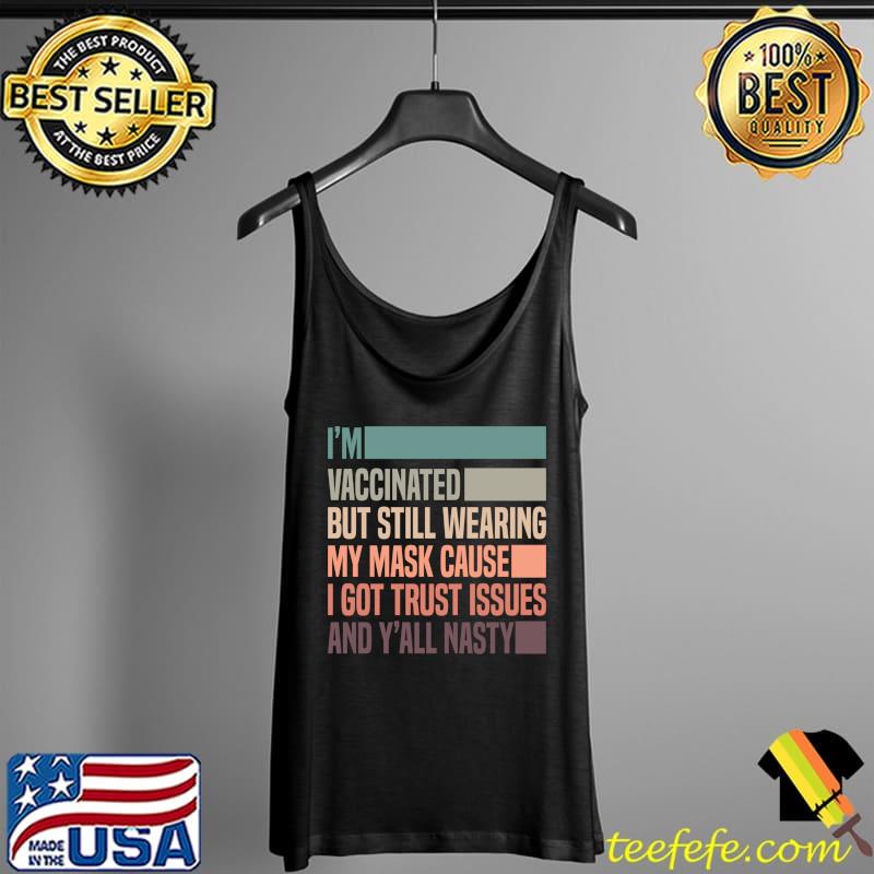 Vaccinated Masked For Men Funny Joke Get Vaccinated T- Tank Top Vaccinated Masked For Men Funny Joke Get Vaccinated T- Tank Top
