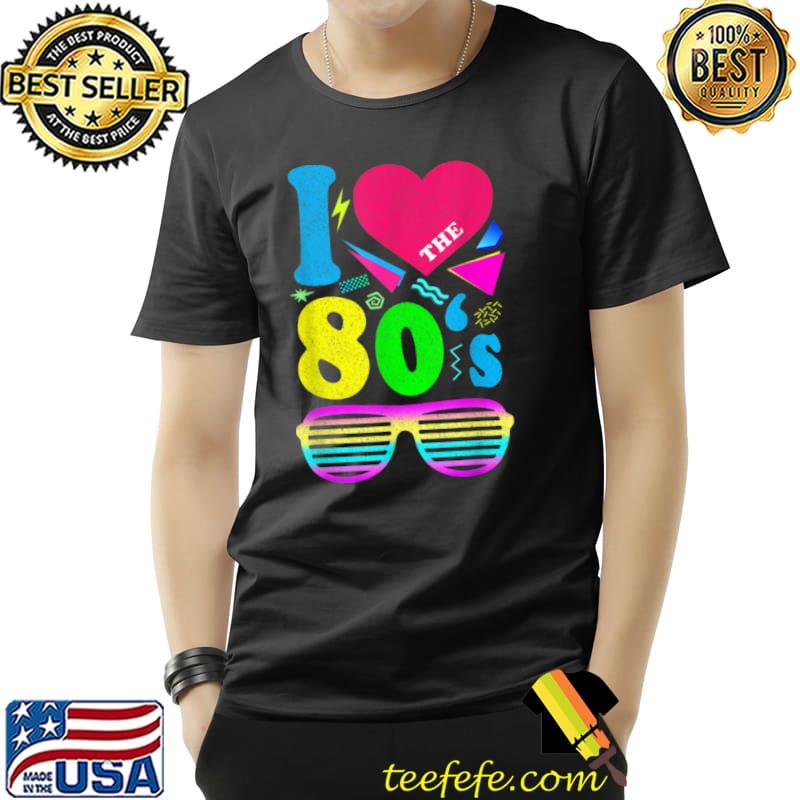 Vintage I Love the 80’s Shirt Women Men Girl costume Party T Shirt Unisex Vintage I Love the 80’s Shirt Women Men Girl costume Party T Shirt Unisex