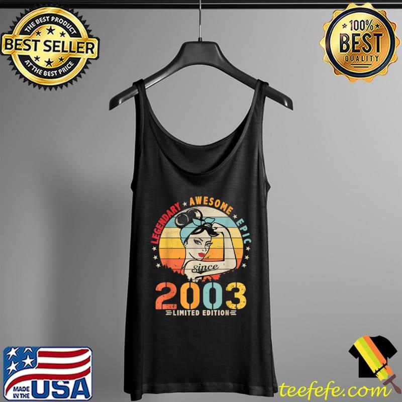 Vintage Legendary Awesome Epic Since 2003 Retro Birthday T Shirt Tank Top Vintage Legendary Awesome Epic Since 2003 Retro Birthday T Shirt Tank Top