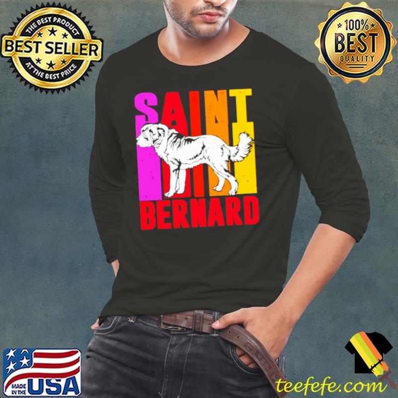 Warm snuggles and Saint Bernard Long Sleeve Tee Warm snuggles and Saint Bernard Long Sleeve Tee