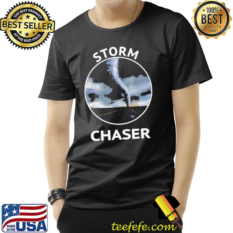 Weather Storm Tornado Hurricane Chaser Shirt Unisex Weather Storm Tornado Hurricane Chaser Shirt Unisex