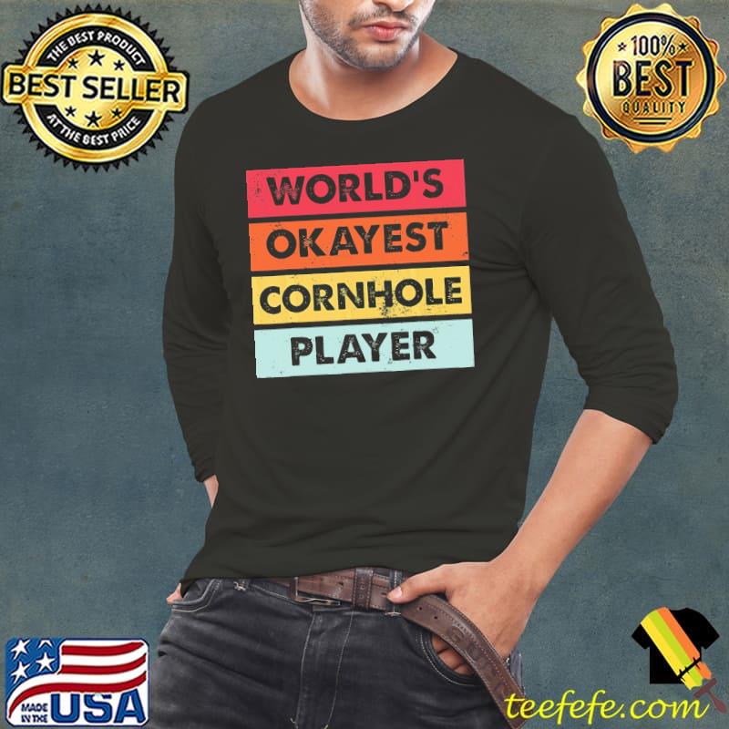 World's Okayest Cornhole Player Vintage Shirt Long Sleeve Tee World's Okayest Cornhole Player Vintage Shirt Long Sleeve Tee