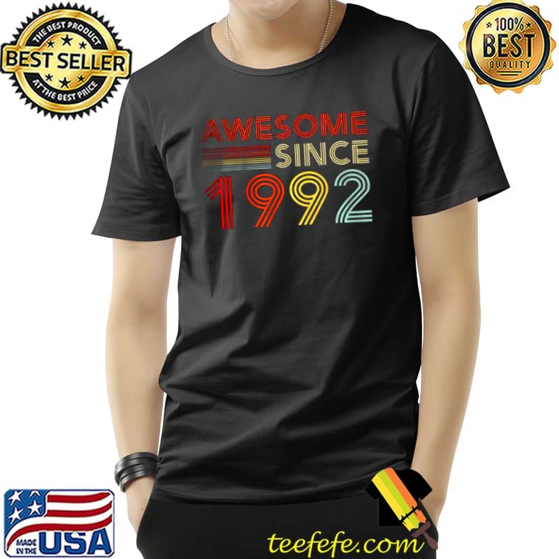 30 Birthday Awesome Since 1992 T Shirt Unisex 30 Birthday Awesome Since 1992 T Shirt Unisex