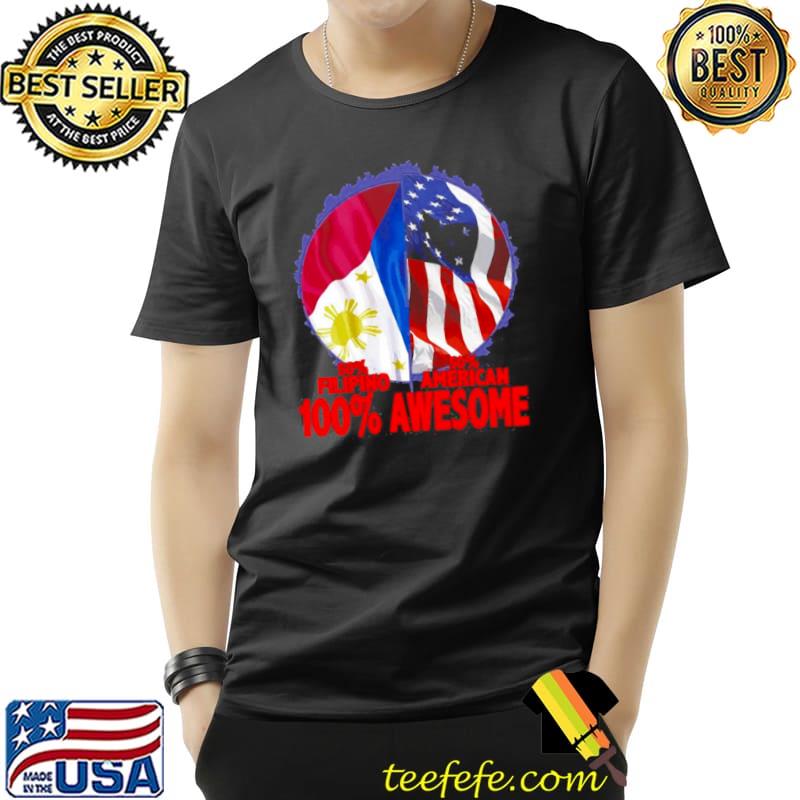 50 Filipino 50 American 100 Awesome Patriotic Immigrant Pullover Shirt Unisex 50 Filipino 50 American 100 Awesome Patriotic Immigrant Pullover Shirt Unisex