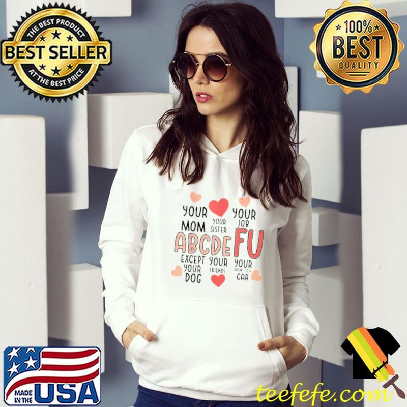 Alphabet ABCDEFU Heart Love You Funny Valentines Day 2022 shirt Alphabet ABCDEFU Heart Love You Funny Valentines Day 2022 shirt