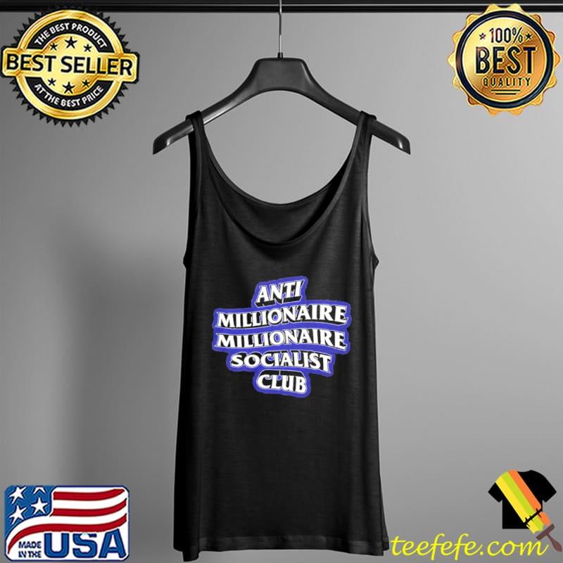 Anti millionaire millionaire socialist club Tank Top Anti millionaire millionaire socialist club Tank Top