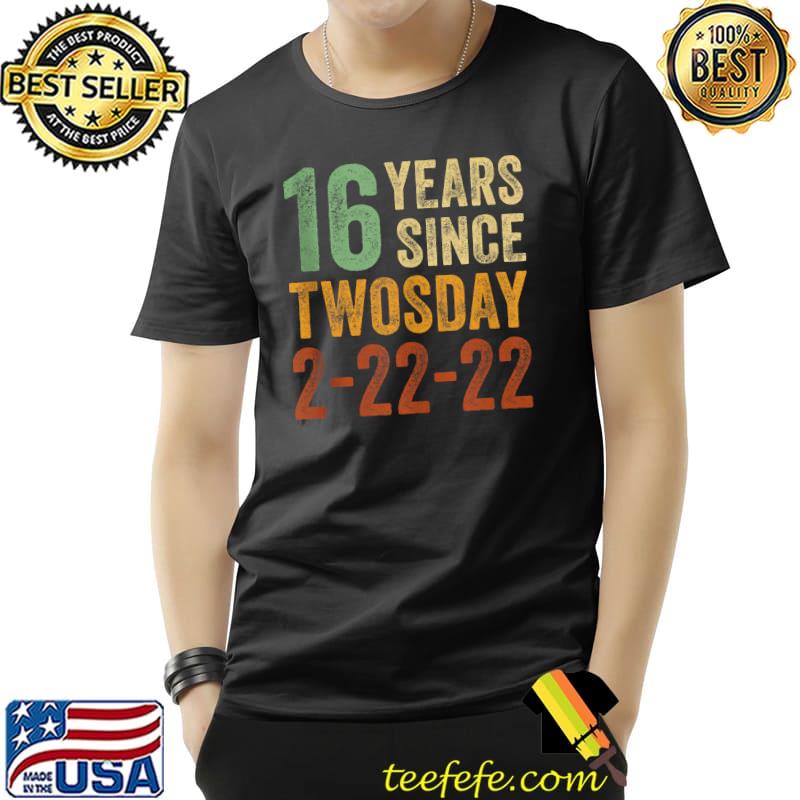 Awesome 16th Birthday Twosday 2022 16 Year Old Born In February 2006 T- Unisex Awesome 16th Birthday Twosday 2022 16 Year Old Born In February 2006 T- Unisex