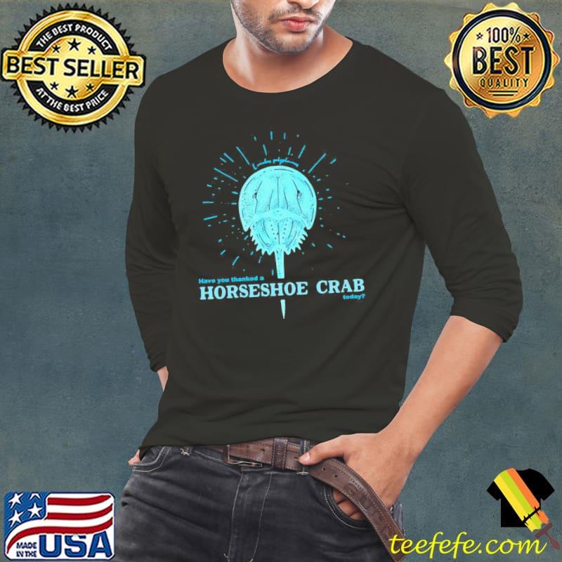 Awesome Delicate Have You Thanked A Horseshoe Crab Today 2021 Shirt Long Sleeve Tee Awesome Delicate Have You Thanked A Horseshoe Crab Today 2021 Shirt Long Sleeve Tee