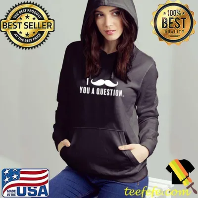 Awesome I you a question Mustache You A Question Casual Tops T-shirt