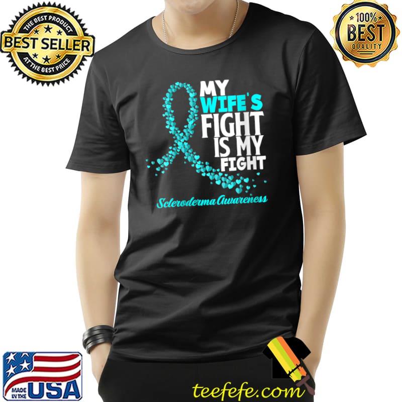 Awesome My Wife's Fight Is My Fight Scleroderma Awareness T- Unisex Awesome My Wife's Fight Is My Fight Scleroderma Awareness T- Unisex