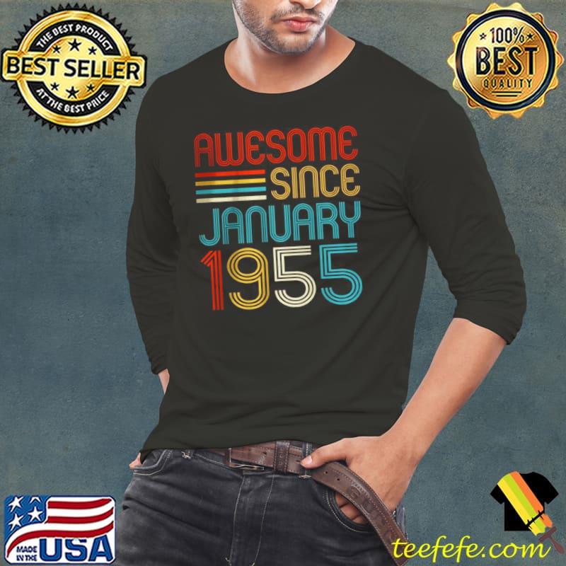 Awesome Since January 1955 67th Birthday Retro Shirt Long Sleeve Tee Awesome Since January 1955 67th Birthday Retro Shirt Long Sleeve Tee