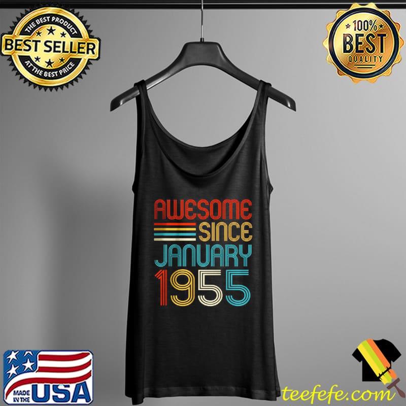 Awesome Since January 1955 67th Birthday Retro Shirt Tank Top Awesome Since January 1955 67th Birthday Retro Shirt Tank Top