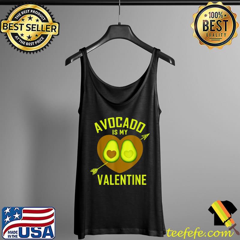 Best Avocado Is My Valentine Shirt Valentine Avocado Valentine T-Shirt Tank Top Best Avocado Is My Valentine Shirt Valentine Avocado Valentine T-Shirt Tank Top
