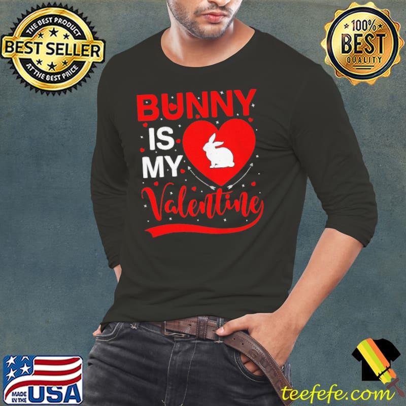 Best Bunny is my Valentine heart bunny Valentines day Long Sleeve Tee Best Bunny is my Valentine heart bunny Valentines day Long Sleeve Tee