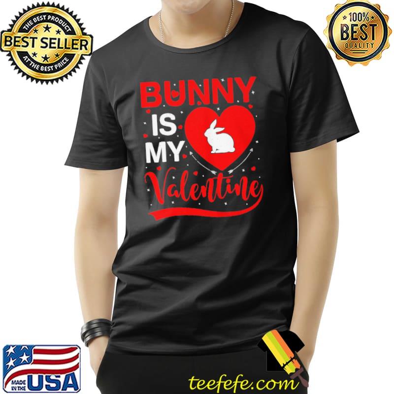 Best Bunny is my Valentine heart bunny Valentines day Unisex Best Bunny is my Valentine heart bunny Valentines day Unisex