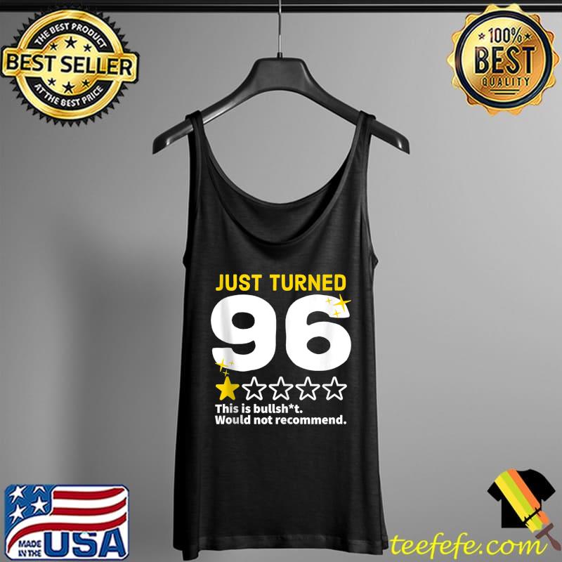 Best Just Turned 96 Would Not Recommend 96th Birthday Gag T- Tank Top Best Just Turned 96 Would Not Recommend 96th Birthday Gag T- Tank Top