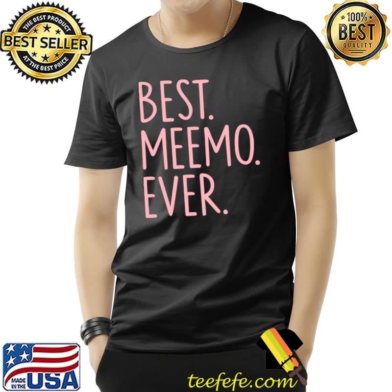 Best Meemo Ever T- Unisex Best Meemo Ever T- Unisex