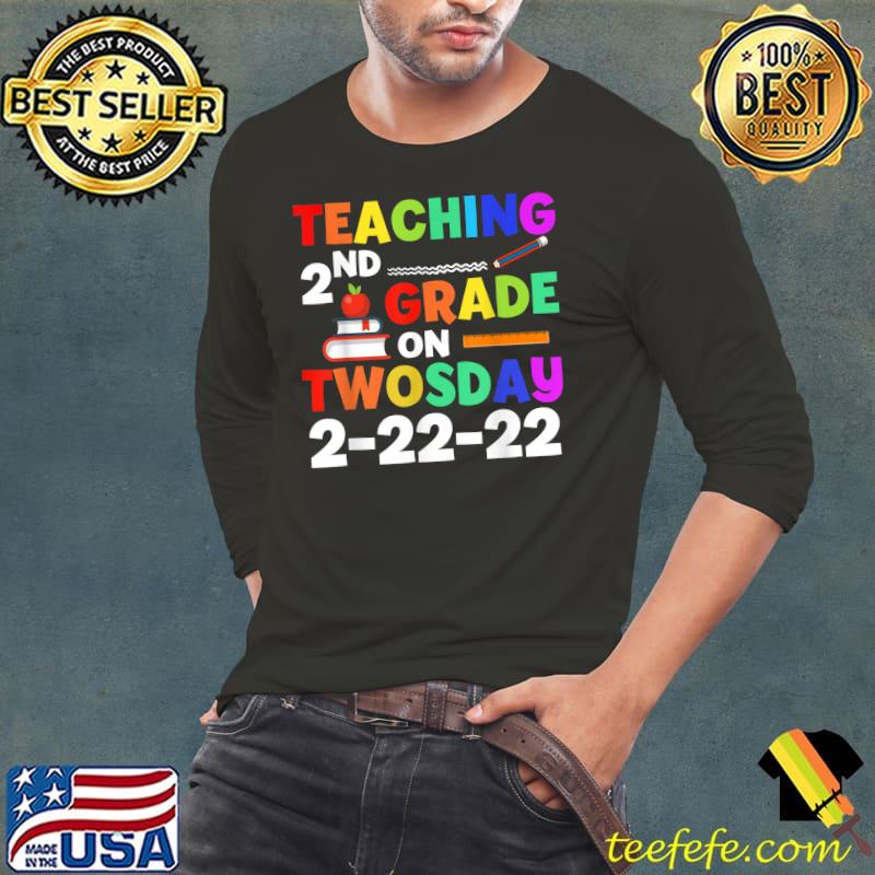 Best Teaching 2nd Grade On Twosday 2-22-22 22nd February 2022 T-Shirt Long Sleeve Tee Best Teaching 2nd Grade On Twosday 2-22-22 22nd February 2022 T-Shirt Long Sleeve Tee
