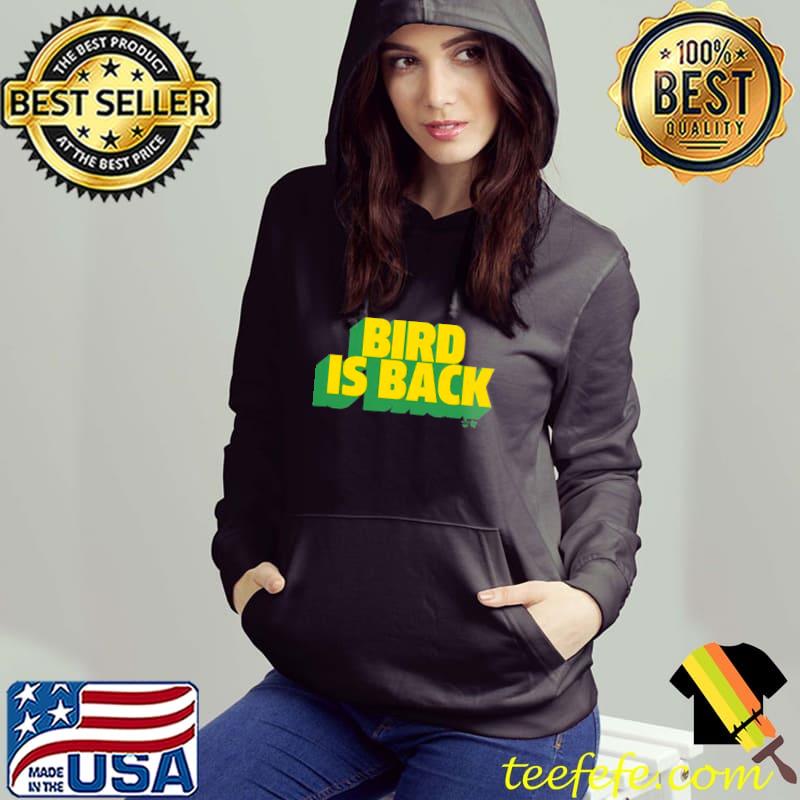 Bird Is Back Shirt