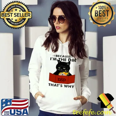 Black Cat Because i’m the dm that’s why cat shirt