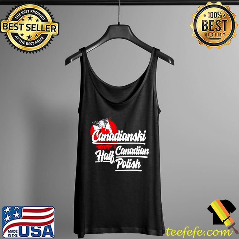 Canadianski Half Canadian Half Polish Tank Top Canadianski Half Canadian Half Polish Tank Top