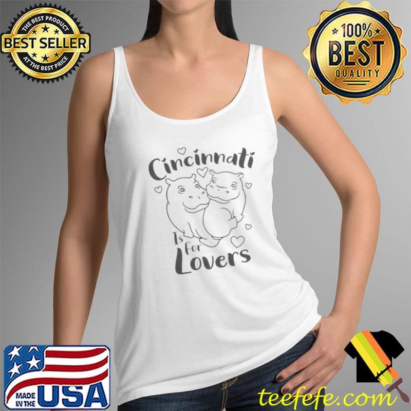 Cincinnati is for lovers Tank Top Cincinnati is for lovers Tank Top