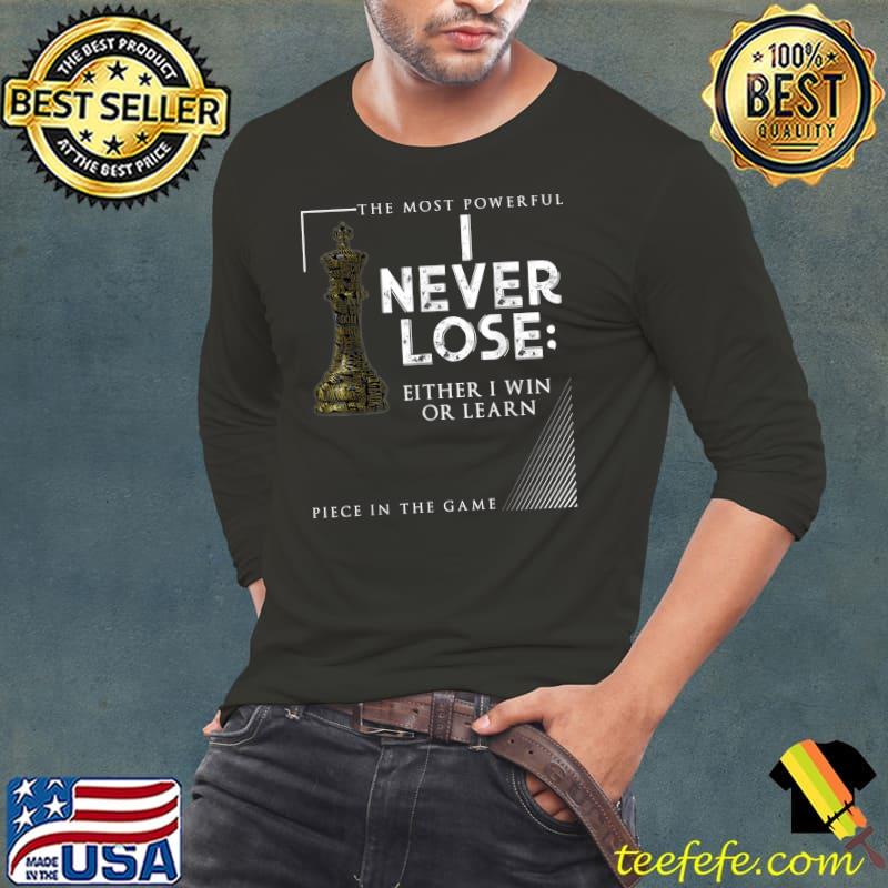 Classic Chess Design I Never Lose I Either Win Or Learn Art T-Shirt Long Sleeve Tee Classic Chess Design I Never Lose I Either Win Or Learn Art T-Shirt Long Sleeve Tee