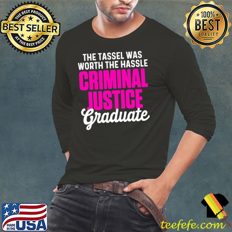 Criminal Justice Degree Graduate Tassel Graduation T-Shirt Long Sleeve Tee Criminal Justice Degree Graduate Tassel Graduation T-Shirt Long Sleeve Tee