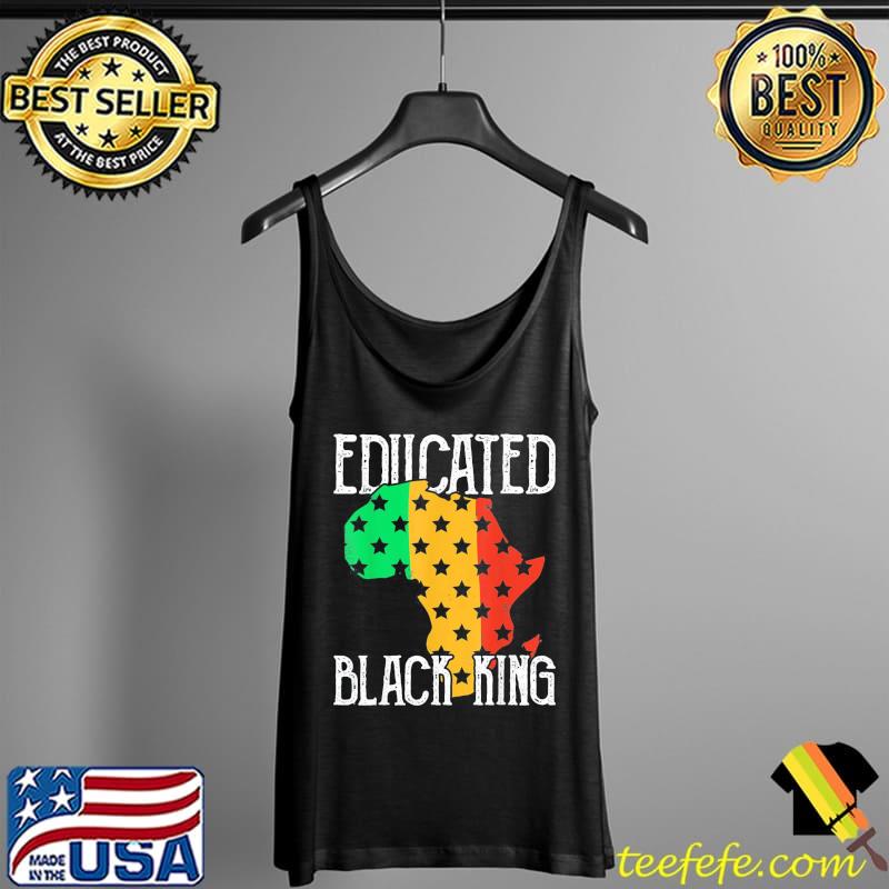 Educated Black King. I’m Black History T-Shirt Tank Top Educated Black King. I’m Black History T-Shirt Tank Top