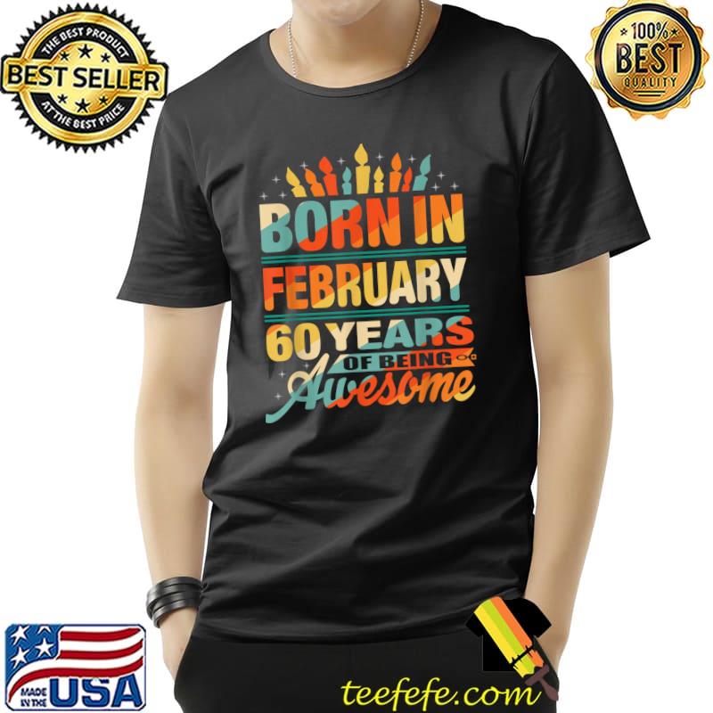 February 1962 60 Year Old 60th Birthday Gifts Candle Graphic T-Shirt Unisex February 1962 60 Year Old 60th Birthday Gifts Candle Graphic T-Shirt Unisex