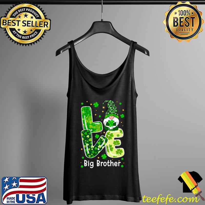 Funny Love Big Brother Gnome Lover Leopard Shamrock Patrick's Day T- Tank Top Funny Love Big Brother Gnome Lover Leopard Shamrock Patrick's Day T- Tank Top