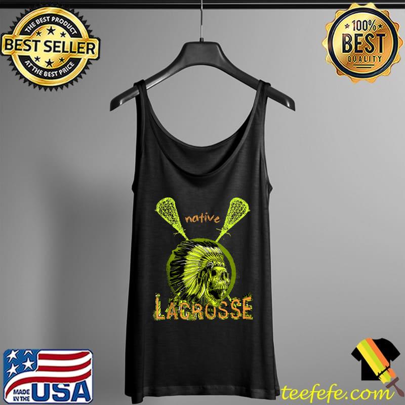 Funny Native Lacrosse, traditional Lax, Indian Skull T- Tank Top Funny Native Lacrosse, traditional Lax, Indian Skull T- Tank Top