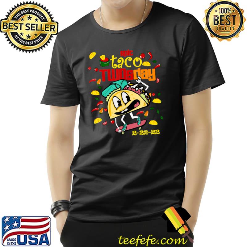 Funny Taco Twosday Tuesday February 22nd 2022 Funny 22222 T-Shirt Unisex Funny Taco Twosday Tuesday February 22nd 2022 Funny 22222 T-Shirt Unisex