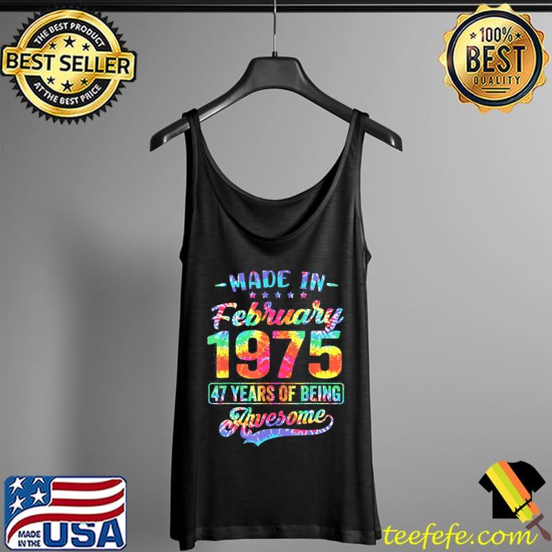 Happy 47th Birthday Decoration Made In February 1975 T-Shirt Tank Top Happy 47th Birthday Decoration Made In February 1975 T-Shirt Tank Top