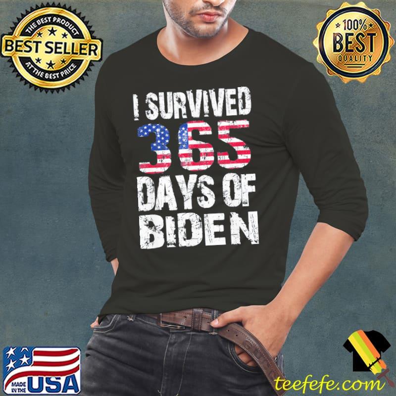 I Survived 365 Days Of Biden Sarcastic Anti Biden US FLAG T-Shirt Long Sleeve Tee I Survived 365 Days Of Biden Sarcastic Anti Biden US FLAG T-Shirt Long Sleeve Tee