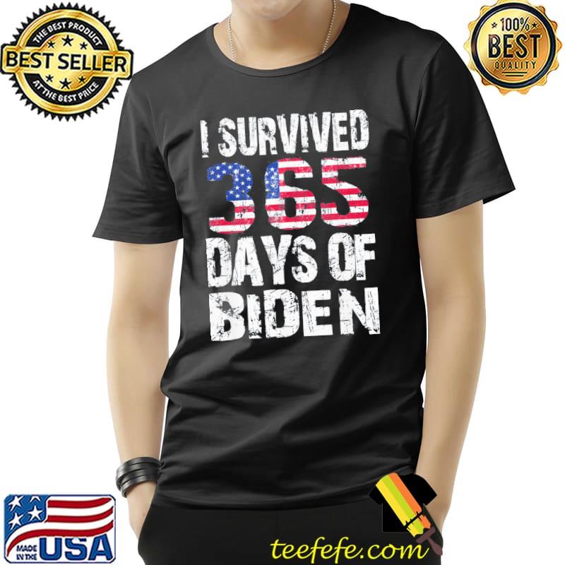 I Survived 365 Days Of Biden Sarcastic Anti Biden US FLAG T-Shirt Unisex I Survived 365 Days Of Biden Sarcastic Anti Biden US FLAG T-Shirt Unisex