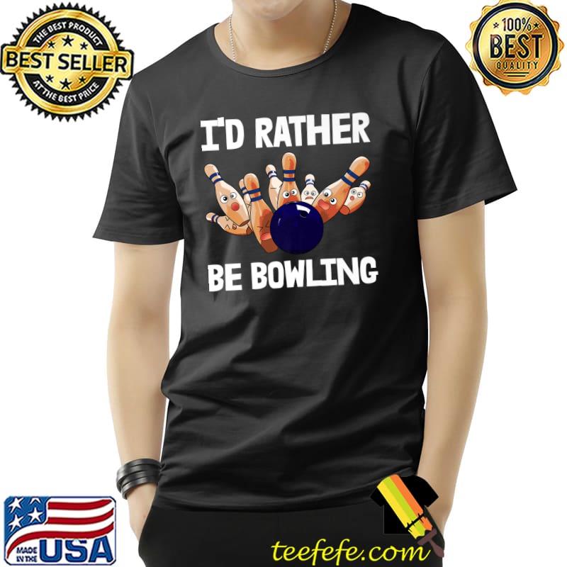 I'd Rather Be Bowling Ball Players Women Ten Pin Bowling Premium T-Shirt Unisex I'd Rather Be Bowling Ball Players Women Ten Pin Bowling Premium T-Shirt Unisex