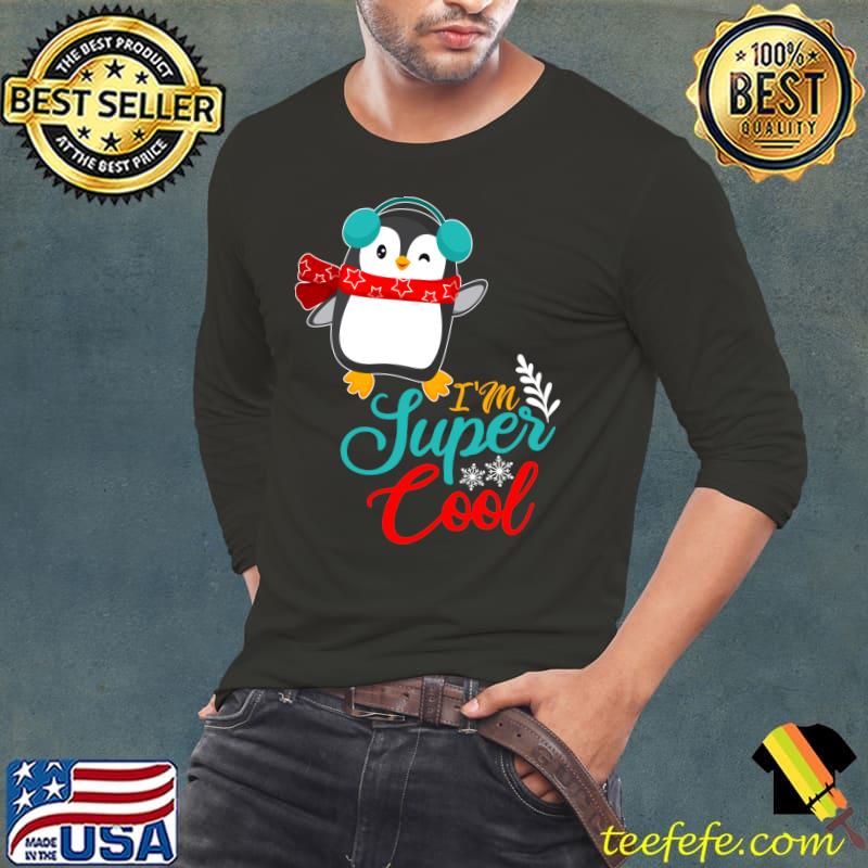 I'm Super Cool Cute Penguin T- Long Sleeve Tee I'm Super Cool Cute Penguin T- Long Sleeve Tee