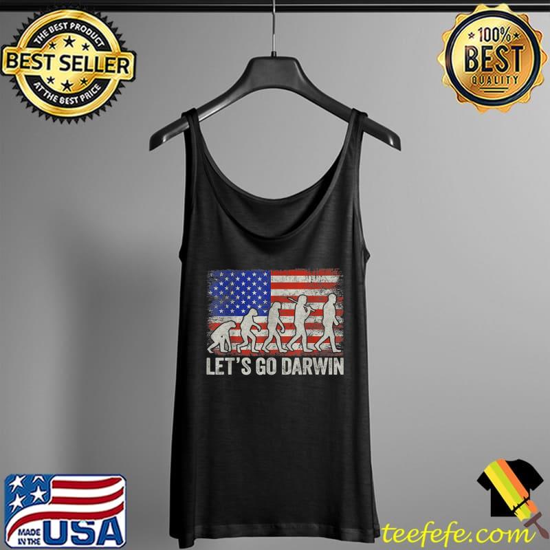 Let's Go Darwin US Flag Charles Darwin quote Evolution T-Shirt Tank Top Let's Go Darwin US Flag Charles Darwin quote Evolution T-Shirt Tank Top