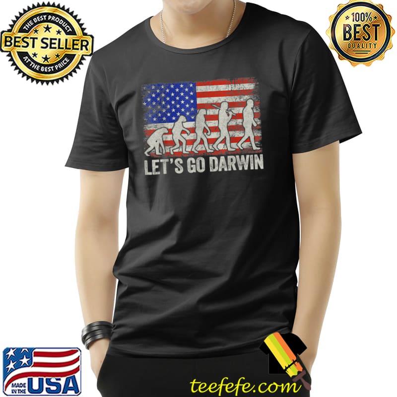Let's Go Darwin US Flag Charles Darwin quote Evolution T-Shirt Unisex Let's Go Darwin US Flag Charles Darwin quote Evolution T-Shirt Unisex