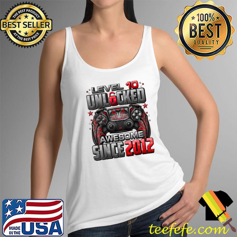 Level 10 Unlocked Awesome Since 2012 10th Birthday Gaming T-Shirt Tank Top Level 10 Unlocked Awesome Since 2012 10th Birthday Gaming T-Shirt Tank Top