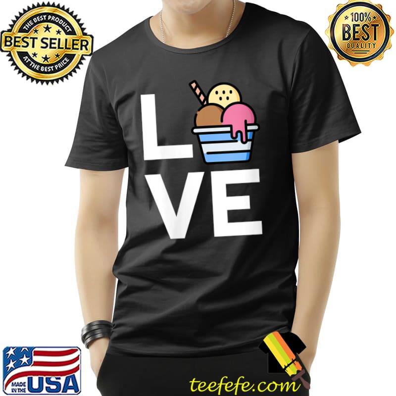 Love Ice Cream Lover Summer T-Shirt Unisex Love Ice Cream Lover Summer T-Shirt Unisex